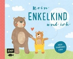 Mein Enkelkind und ich - Unser Erinnerungsalbum 1