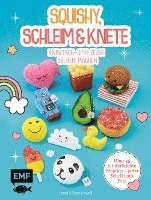 bokomslag Squishy, Schleim & Knete - Knautsch-Spielzeuge selber machen