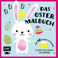 Ei, ei, ei - Das Oster-Malbuch 1