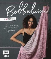 BOBBELicious stricken - I love Pastell - Kleidung, Tücher und mehr mit Farbverlaufsgarnen, Pailletten, Glitzerperlen und Co. 1