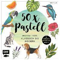 bokomslag 50 x Pastell - Motive von klassisch bis modern