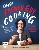 bokomslag OMG! Das Kochbuch von French Guy Cooking: 100 Wow!-Rezepte und geniale Küchen-Hacks