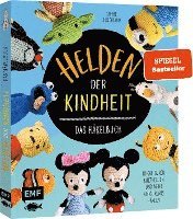 bokomslag Helden der Kindheit - Das Häkelbuch - Trickfiguren, Kulthelden und mehr Amigurumis häkeln