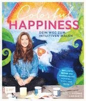 bokomslag Colorful Happiness - Dein Weg zum Intuitiven Malen