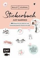 bokomslag Bullet Journal - Stickerbuch Just married: 850 romantische Sprüche und Schmuckelemente für die Hochzeit