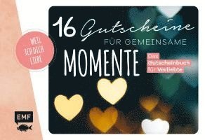 bokomslag ... weil ich dich liebe - 16 Gutscheine für gemeinsame Momente