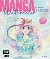 bokomslag Manga Watercolor - Alle Grundlagen von der Bleistiftzeichnung bis zum fertigen Aquarell