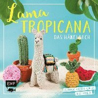bokomslag Lama Tropicana - Das Häkelbuch
