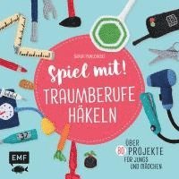 bokomslag Spiel mit! Traumberufe häkeln