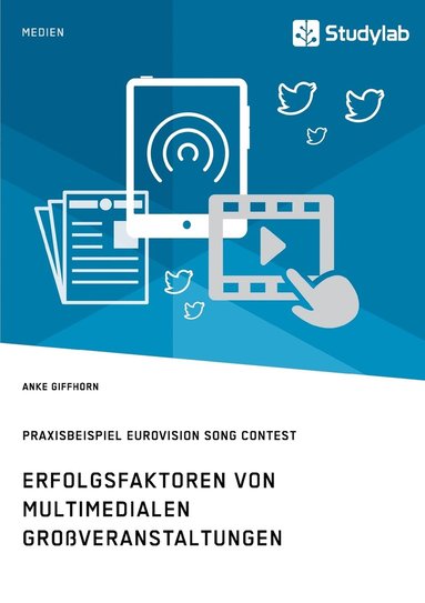 bokomslag Erfolgsfaktoren von multimedialen Großveranstaltungen. Praxisbeispiel Eurovision Song Contest