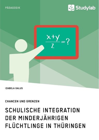 bokomslag Schulische Integration der minderjhrigen Flchtlinge in Thringen
