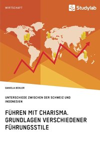 bokomslag Führen mit Charisma. Grundlagen verschiedener Führungsstile