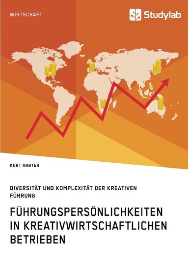 bokomslag Fuhrungspersoenlichkeiten in kreativwirtschaftlichen Betrieben. Diversitat und Komplexitat der kreativen Fuhrung