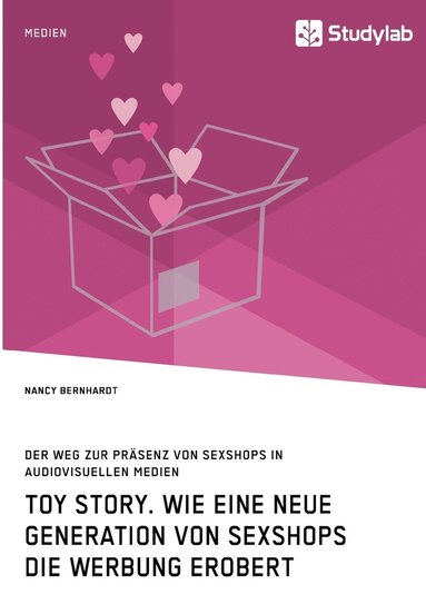 bokomslag Toy Story. Wie eine neue Generation von Sexshops die Werbung erobert