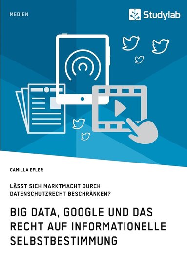 bokomslag Big Data, Google und das Recht auf informationelle Selbstbestimmung