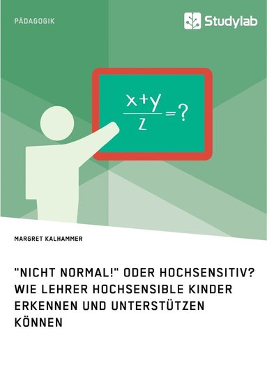 bokomslag &quot;Nicht normal!&quot; oder hochsensitiv? Wie Lehrer hochsensible Kinder erkennen und untersttzen knnen