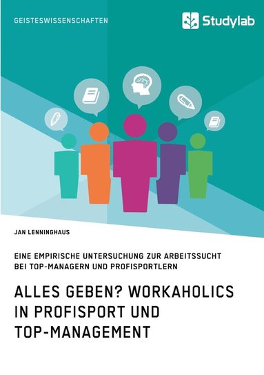 bokomslag Alles Geben? Workaholics in Profisport und Top-Management