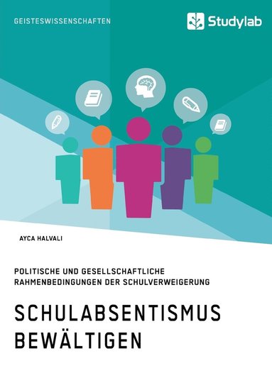 bokomslag Schulabsentismus bewaltigen. Politische und gesellschaftliche Rahmenbedingungen der Schulverweigerung