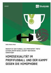 bokomslag Homosexualitat im Profifussball und der Kampf gegen die Homophobie