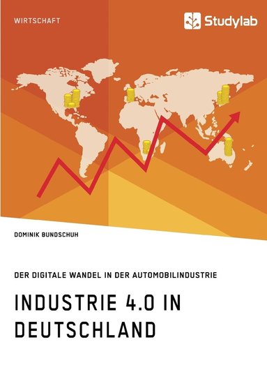 bokomslag Industrie 4.0 in Deutschland. Der digitale Wandel in der Automobilindustrie