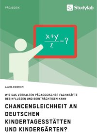 bokomslag Chancengleichheit an deutschen Kindertagesstatten und Kindergarten?
