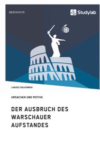 bokomslag Der Ausbruch des Warschauer Aufstandes. Ursachen und Motive