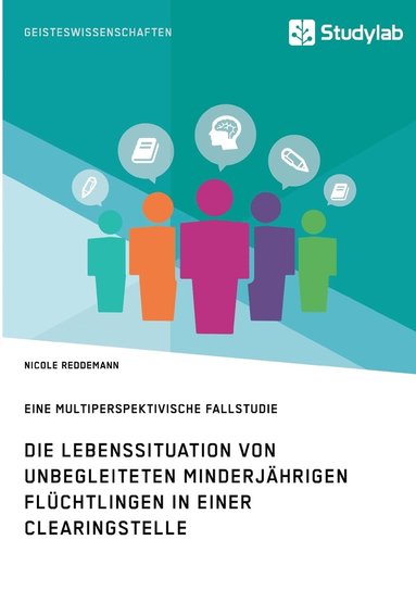 bokomslag Lebenssituation von unbegleiteten minderjährigen Flüchtlingen in einer Clearingstelle
