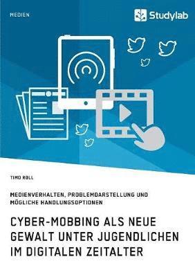 Cyber-Mobbing als neue Gewalt unter Jugendlichen im digitalen Zeitalter 1