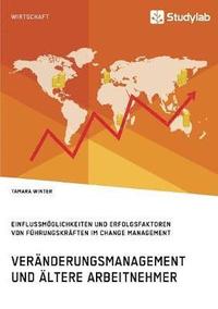 bokomslag Veränderungsmanagement und ältere Arbeitnehmer