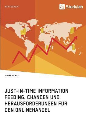 Just-in-Time Information Feeding. Chancen und Herausforderungen fr den Onlinehandel 1