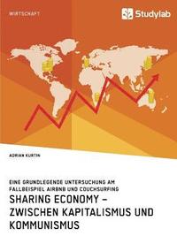 bokomslag Sharing Economy - zwischen Kapitalismus und Kommunismus