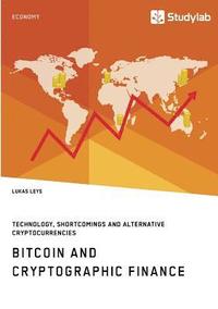 bokomslag Bitcoin and Cryptographic Finance. Technology, Shortcomings and Alternative Cryptocurrencies