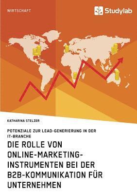 bokomslag Die Rolle von Online-Marketing-Instrumenten bei der B2B-Kommunikation fur Unternehmen