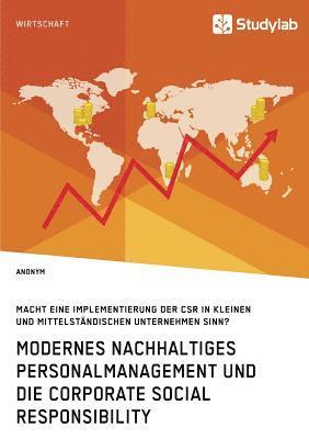 Modernes nachhaltiges Personalmanagement und die Corporate Social Responsibility 1