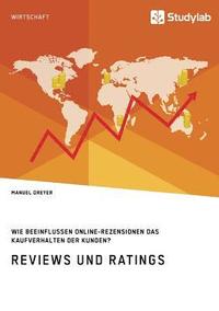 bokomslag Reviews und Ratings. Wie beeinflussen Online-Rezensionen das Kaufverhalten der Kunden?