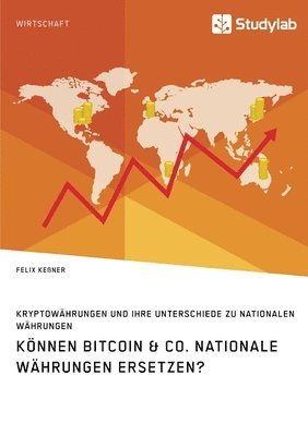 Koennen Bitcoin & Co. nationale Wahrungen ersetzen? Kryptowahrungen und ihre Unterschiede zu nationalen Wahrungen 1