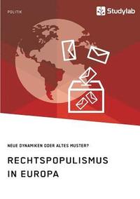 bokomslag Rechtspopulismus in Europa. Neue Dynamiken oder altes Muster?