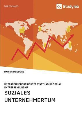 bokomslag Soziales Unternehmertum. Unternehmensberichterstattung im Social Entrepreneurship