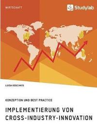 bokomslag Implementierung von Cross-Industry-Innovation. Konzeption und Best Practice