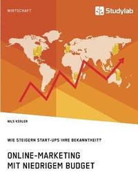 bokomslag Online-Marketing mit niedrigem Budget. Wie steigern Start-Ups ihre Bekanntheit?