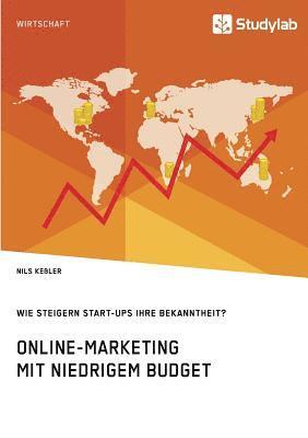 Online-Marketing mit niedrigem Budget. Wie steigern Start-Ups ihre Bekanntheit? 1