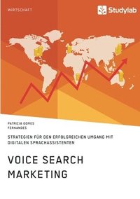 bokomslag Voice Search Marketing. Strategien fr den erfolgreichen Umgang mit digitalen Sprachassistenten