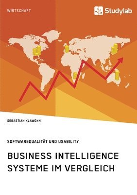 bokomslag Business Intelligence Systeme im Vergleich. Softwarequalitat und Usability