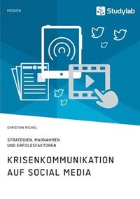 bokomslag Krisenkommunikation auf Social Media. Strategien, Massnahmen und Erfolgsfaktoren