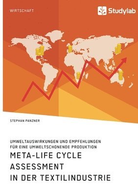 bokomslag Meta-Life Cycle Assessment in der Textilindustrie. Umweltauswirkungen und Empfehlungen fr eine umweltschonende Produktion