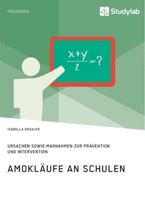 bokomslag Amoklaufe an Schulen. Ursachen sowie Massnahmen zur Pravention und Intervention