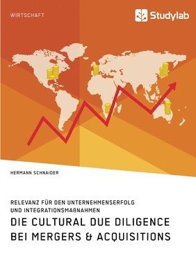 bokomslag Cultural Due Diligence bei Mergers & Acquisitions. Relevanz für den Unternehmenserfolg und Integrationsmaßnahmen