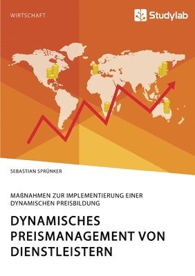 bokomslag Dynamisches Preismanagement von Dienstleistern. Massnahmen zur Implementierung einer dynamischen Preisbildung