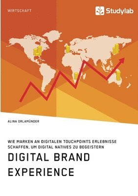 bokomslag Digital Brand Experience. Wie Marken an digitalen Touchpoints Erlebnisse schaffen, um Digital Natives zu begeistern