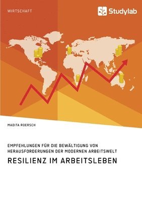 bokomslag Resilienz im Arbeitsleben. Empfehlungen für die Bewältigung von Herausforderungen der modernen Arbeitswelt